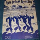 Vintage 1944 BELL BOTTOM TROUSERS Moe Jaffe Sheet Music