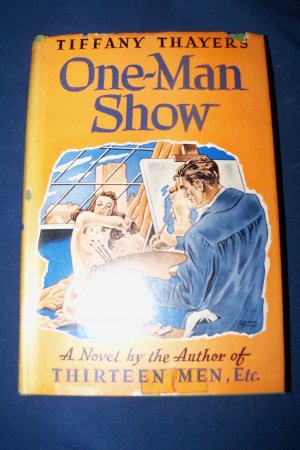 Vintage 1943 ONE-MAN SHOW Tiffany Thayers HC/DJ Book