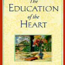 The Education of the Heart