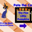 Pete the Cat Five Little Pumpkins Fill in the Blanks Reading / Vocabulary Halloween Digital Game PDF