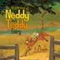 THE ADVENTURES OF NEDDY AND TEDDY FAIRY