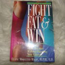 Fight Fat & Win! by Elaine Magee, Elaine Moquette-Ma...
