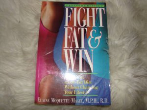 Fight Fat & Win! by Elaine Magee, Elaine Moquette-Ma...