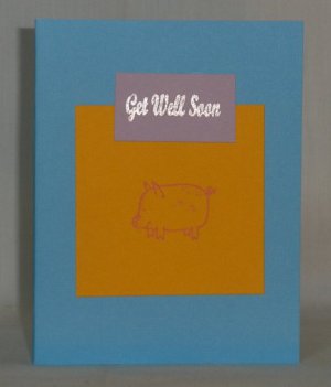 Handmade Card - Get Well Soon Pig