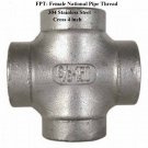 4" FPT Cross 304 Stainless Steel