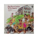 Big Ben Colder - Wild Again LP - Vinyl Record