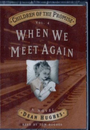 Dean Hughes - When We Meet Again Abridged Version Cassette