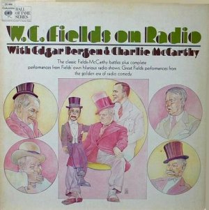 WC Fields - WC Fields on Radio with Edgar Bergen & Charlie McCarthy (CS-9890)