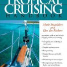Tropical Cruising Handbook - Mark Smaalders & Kim des Rochers
