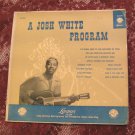 Josh White - A Josh White Program LP - Vinyl Record