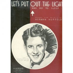 Rudy Vallee - Let's Put Out The Lights Sheet Music