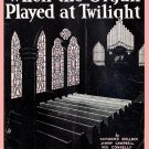 When The Organ Plays At Twilight  (1929)  Sheet Music