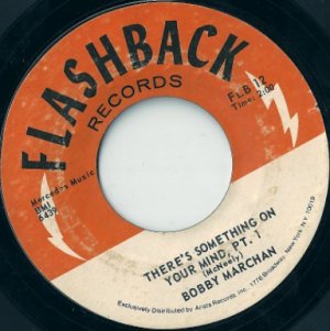 Bobby Marchan - There's Something On Your Mind - 7"