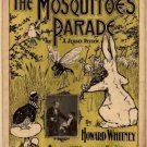 Howard Whitney - The Mosquitos Parade - (1899)