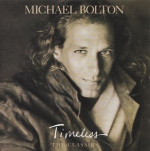 Michael Bolton - Timeless - The Classics Cassette