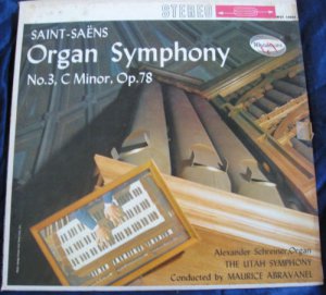 Utah Symphony - Saint-Saens Organ Symphony No. 3, C Minor, Op. 78 LP