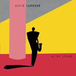 David Sanborn - As We Speak Cassette