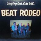 Beat Rodeo - Staying Out Late With Beat Rodeo  LP