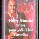 Henry Mancini - Plays Your All-Time Favorites Cassette