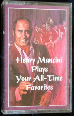 Henry Mancini - Plays Your All-Time Favorites Cassette