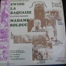 Madame Bolduc - Swing La Baquaise Et Autres Chansons (C-518) -Vinyl Record