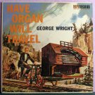 George Wright - Have Organ Will Travel  LP -Vinyl
