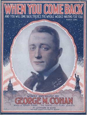 George M. Cohan - When You Come Back (1918) Sheet Music
