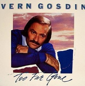 Vern Gosdin - Too Far Gone LP - Vinyl Record