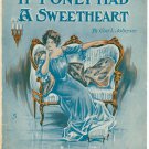 If I Only Had A Sweetheart - (1909) Sheet Music