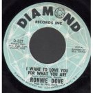 Ronnie Dove - I Want To Love You For What You Are - 7"