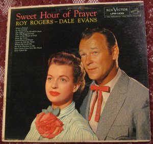 Roy Rogers & Dale Evans - Sweet Hour of Prayer  LP