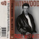 Steve Winwood - Roll With It Cassette