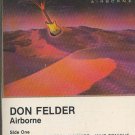 Don Felder - Airborne (1983)  Cassette
