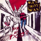 Was (Not Was) - What Up Dog? (OVT-41664) Cassette