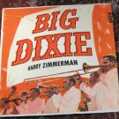 Harry Zimmerman - Big Dixie  LP - Vinyl Record