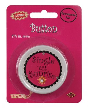 Bachelorette fun flashing single 'til sunrise button