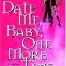 Date Me, Baby, One More Time by Stephanie Rowe
