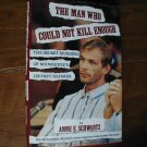 The Man Who Could Not Kill Enough by Anne E. Schwartz / Milwaukee's Jeffrey Dahmer (1992) (96)
