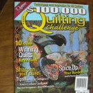 $100,000 Quilting Challenge Issue 2 2006 Winning Quilts / Sharpen Your Skill / Spice Borders (G1) $100,000 Quilting Challenge Issue 2 2006 Winning Quilts / Sharpen Your Skill / Spice Borders (G1)