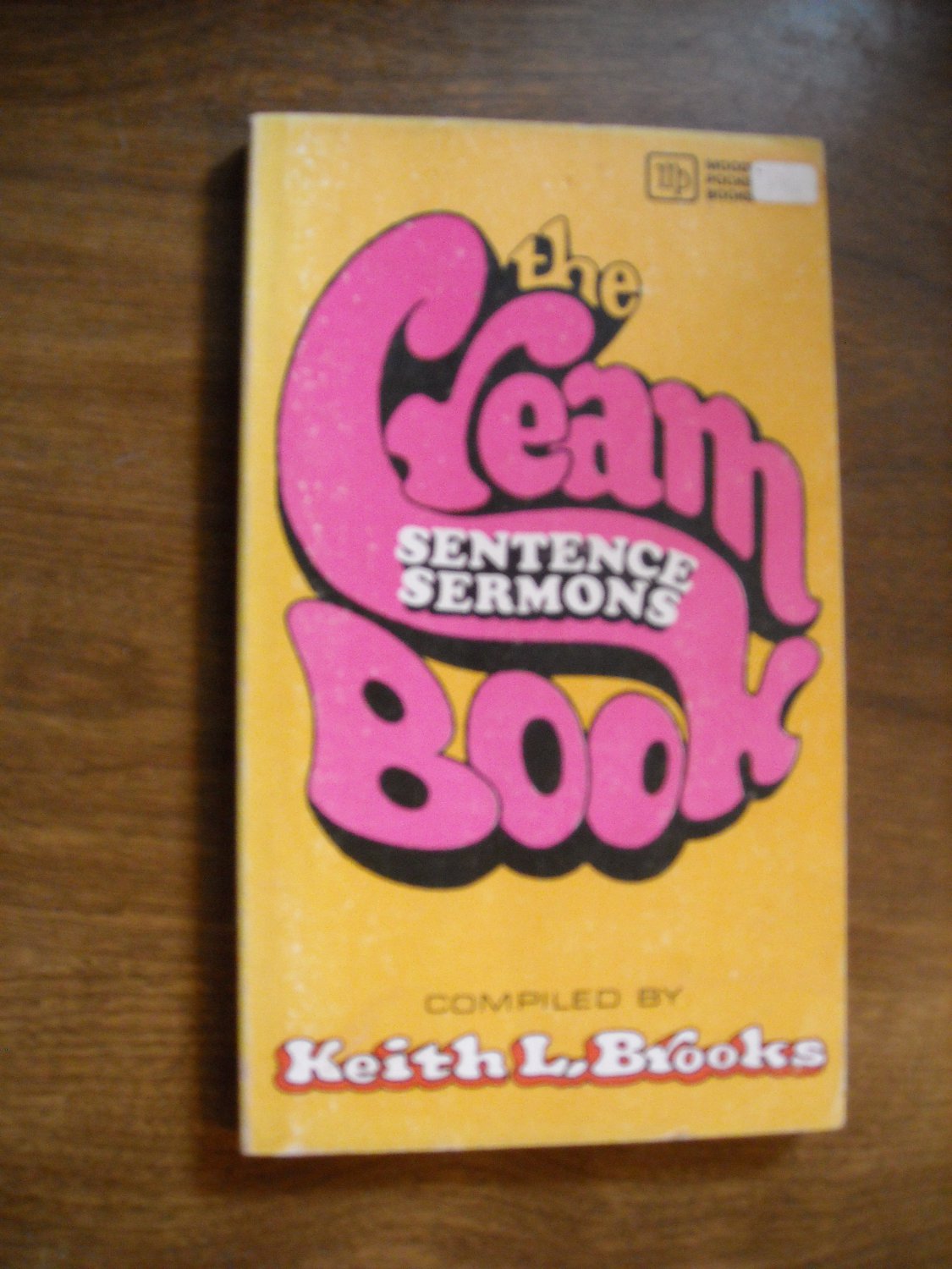 The Cream Book Sentence Sermons compiled by Keith L. Brooks (1972) (B42) Christian