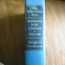 The White House Years Mandate for Change, 1953-1956 Dwight D. Eisenhower (1963) (97)