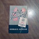 Possessing Four Simple Sweet P's for Christian Living by Norman B. Harrison (1946) (GR2r3) PB Possessing Four Simple Sweet P's for Christian Living by Norman B. Harrison (1946) (GR2r3) PB