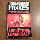 The Abductors: Conspiracy Johnathan Frakes with Dean Wesley Smith (1998) (R23a12) (PL) TOR PB The Abductors: Conspiracy Johnathan Frakes with Dean Wesley Smith (1998) (R23a12) (PL) TOR PB