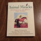 Animal Miracles Inspirational and Heroic True Stories Brad and Sherry Hansen Steiger (1999/R34c3) PB