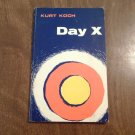Day X: The World Situation in the Light of the Second Coming of God by Kurt Koch (1967) (L61a10) PB Day X: The World Situation in the Light of the Second Coming of God by Kurt Koch (1967) (L61a10) PB
