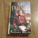 My Phillipe by Barbara Miller (2000) (R25a1) Sonnet Books PB