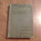 Chemistry for Today A Textbook for Secondary Schools William McPherson (1930) (R74d3) HC Chemistry for Today A Textbook for Secondary Schools William McPherson (1930) (R74d3) HC