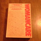 Womancare a Gynecological Guide to Your Body Lynda Madaras Jane Patterson (1984) (R71a5) Avon PB