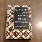 Windows for the Crown Prince by Elizabeth Gray Vining (1952) (L34d4) J. B. Lippincott HC Windows for the Crown Prince by Elizabeth Gray Vining (1952) (L34d4) J. B. Lippincott HC
