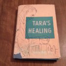Tara's Healing by Janice Holt Giles Piney Ridge (1951) (L33c3) The Westminster Press BCE HC Tara's Healing by Janice Holt Giles Piney Ridge (1951) (L33c3) The Westminster Press BCE HC